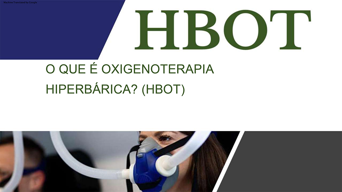 O Que É Oxigenoterapia Hiperbárica? (HBOT)